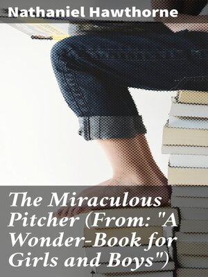 cover image of The Miraculous Pitcher (From